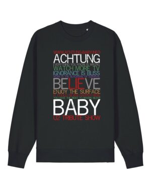 Achtung Baby - Belive - Sweatshirt